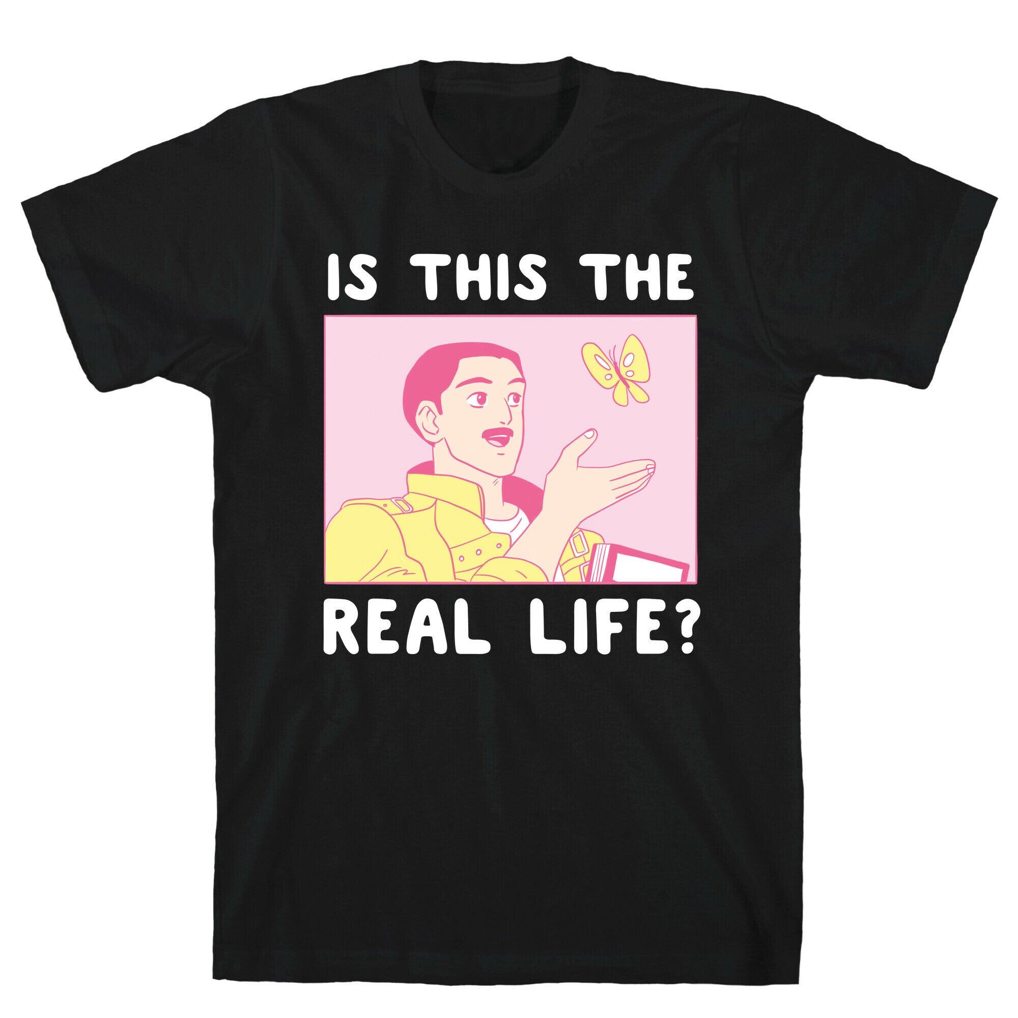 Is This the Real Life T-Shirt